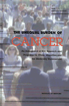 Link to Catalog page for The Unequal Burden of Cancer: An Assessment of NIH Research and Programs for Ethnic Minorities and the Medically Underserved