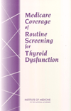 Link to Catalog page for Medicare Coverage of Routine Screening for Thyroid Dysfunction 