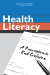 Link to Catalog page for Health Literacy:  A Prescription to End Confusion
